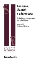 E-book, Consumo, identità e educazione : dialoghi per un approccio interdisciplinare, Franco Angeli