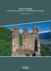 E-book, Tracce minime : le radici del Medioevo nel territorio di Sondrio, Franco Angeli