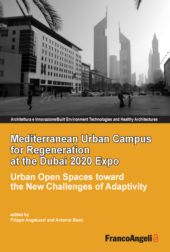 E-book, Mediterranean urban campus for regeneration at the Dubai 2020 Expo : urban open spaces toward the new challenges of adaptivity, FrancoAngeli