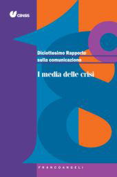 eBook, Diciottesimo Rapporto sulla comunicazione : i media delle crisi, Franco Angeli