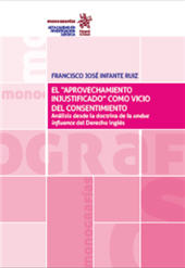E-book, El "aprovechamiento injustificado" como vicio del consentimiento : análisis desde la doctrina de la undue influence del Derecho inglés, Tirant lo Blanch