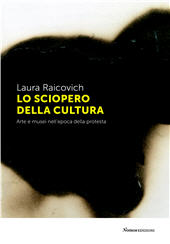E-book, Lo sciopero della cultura : arte e musei nell'epoca della protesta, Raicovich, Laura, Nomos edizioni