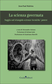 E-book, La scienza governata : saggio sul triangolo scienze/tecniche/potere, Malrieu, Jean-Paul, Guida editori