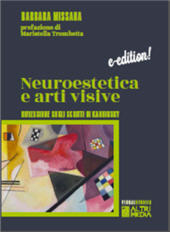 eBook, Neuroestetica e arti visive : riflessione sugli scritti di Kandinsky, Missana, Barbara, Altrimedia