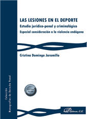 E-book, Las lesiones en el deporte : estudio jurídico-penal y criminológico : especial consideración a la violencia endógena, Domingo Jaramillo, Cristina, Dykinson