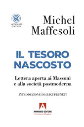 E-book, Il tesoro nascosto : lettera aperta ai Massoni e alla società postmoderna, Maffesoli, Michel, Armando editore