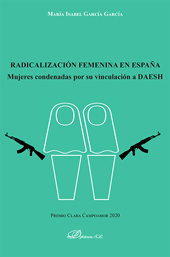 eBook, Radicalización femenina en España : mujeres condenadas por su vinculación a DAESH, García García, María Isabel, Dykinson