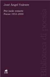 E-book, Per isole remote : poesie (1953-2000), Valente, José Angel, Metauro