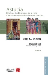 E-book, Astucia : el jefe de los Hermanos de la Hoja o los charros contrabandistas de la Rama, Inclán, Luis G. 1816-1875. (Luis Gonzaga), Fondo de Cultura Económica de España