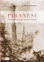 eBook, Piranesi : earliest drawings = i primi disegni, Robison, Andrew, author, Artemide