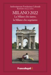 eBook, Milano 2022 : rapporto sulla città : la Milano che siamo, la Milano che sogniamo, Franco Angeli