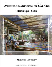 E-book, Ateliers d'artistes en Caraïbe : Martinique, Cuba, Potoczny, Martine, Presses universitaires des Antilles