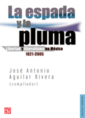 E-book, La espada y la pluma : libertad y liberalismo en México : 1821-2005, Fondo de Cultura Económica de España