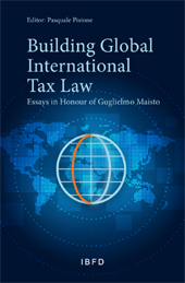 eBook, Building Global International Tax Law : Essays in Honour of Guglielmo Maisto, IBFD