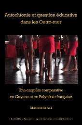 E-book, Autochtonie et question éducative dans les Outre-mer : un enquête comparative en Guyane et en Polynésie française, Presses universitaires des Antilles