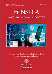 Fascículo, Fonseca, Journal of Communication : 25, 1, 2022, Ediciones Universidad de Salamanca