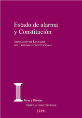 E-book, Estado de alarma y Constitución : XXVII jornadas de la Asociación de letrados del Tribunal Constitucional, Centro de Estudios Políticos y Constitucionales