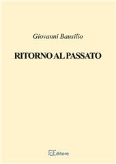 E-book, Ritorno al passato, Bausilio, Giovanni, Edizioni Finoia