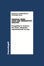 E-book, Financial Firms' crisis and productivity analysis : prompting to measure the firms' adequate organizational set-ups, Campobasso, Francesco, Franco Angeli
