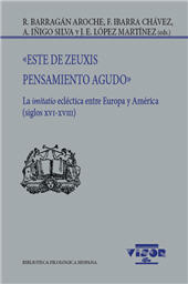 E-book, "Este de Zeuxis pensamiento agudo" : la imitatio ecléctica entre Europa y América (siglos XVI-XVIII), Visor Libros