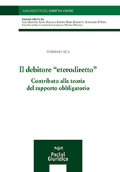 eBook, Il debitore eterodiretto : contributo alla teoria del rapporto obbligatorio, Sica, Tommaso, Pacini