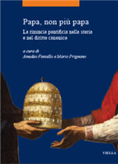 Capítulo, La novità del papato emerito : unicità storica o inizio di nuovi tempi?, Viella