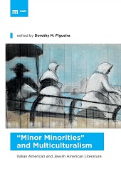 eBook, "Minor minorities" and multiculturalism : Italian American and Jewish American literature, Eum