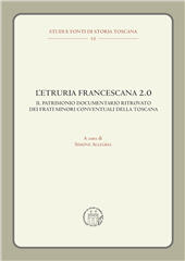 Chapter, Nicolò Papini, autore de "l'Etruria francescana" : sugli esordi del minoritismo toscano, Associazione di studi storici Elio Conti