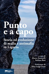 eBook, Punto e a capo : storia ed evoluzione di mafia e antimafia in Liguria, Genova University Press