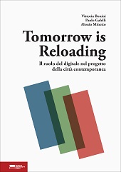 E-book, Tomorrow is reloading : il ruolo del digitale nel progetto della città contemporanea, Genova University Press
