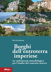 E-book, Borghi dell'entroterra imperiese : un vademecum metodologico per l'analisi del costruito storico, Vecchiattini, Rita, Genova University Press