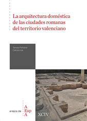 eBook, La arquitectura doméstica de las ciudades romanas del territorio valenciano, Peñalver Carrascosa, Tamara, CSIC, Consejo Superior de Investigaciones Científicas