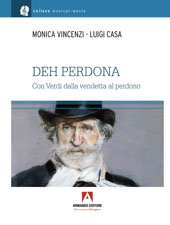 eBook, Deh, perdona! : con Verdi dalla vendetta al perdono, Vincenzi, Monica, Armando editore