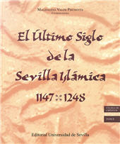 E-book, El último siglo de la Sevilla Islámica (1147-1248) : exposición Real Alcázar de Sevilla, 5 diciembre 95 - 14 enero 96, Universidad de Sevilla