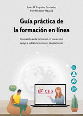 E-book, Guía práctica de la formación en línea : innovación en la formación en línea como apoyo a la transferencia del conocimiento, Universidad de Sevilla