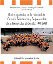 E-book, Ilustres egresados de la Facultad de Ciencias Económicas y Empresarialesde la Universidad de Sevilla, 1971-2021, Universidad de Sevilla