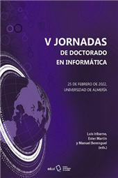 E-book, V Jornadas de Doctorado en Informática : 25 de febrero de 2022, Universidad de Almería, Editorial Universidad de Almería