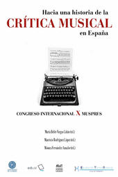 E-book, Hacia una historia de la Crítica musical en España : Congreso internacional X Muspres, Editorial Universidad de Almería