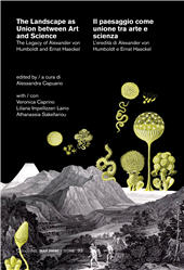 E-book, The Landscape as union between art and science : the Legacy of Alexander von Humboldt and Ernst Haeckel = Il paesaggio come unione tra arte e scienza : l'eredità di Alexander von Humboldt e Ernst Haeckel, Quodlibet