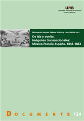 E-book, De ida y vuelta : imágenes transnacionales : México-Francia-España, 1843-1863, Universitat Autònoma de Barcelona