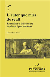 E-book, L'autor que mira de reüll : la tradició a la literatura moderna i postmoderna, Ruiz-Ruano, Míriam, 1994-, Servei de Publicacions de la Universitat Autònoma de Barcelona