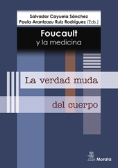 eBook, Foucault y la medicina : la verdad muda del cuerpo, Ediciones Morata