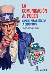 eBook, La comunicación al poder : manual para rescatar la democracia, Laso, Leonardo, Ediciones Morata