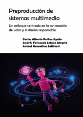 E-book, Preproducción de sistemas multimedia : un enfoque centrado en la co-creación de valor y el diseño responsable, Peláez Ayala, Carlos Alberto, Edicions de la Universitat de Lleida
