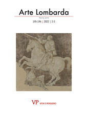 Fascicolo, Arte lombarda : rivista quadrimestrale di storia dell'arte : 195/196 n.s., 2/3, 2022, Vita e Pensiero