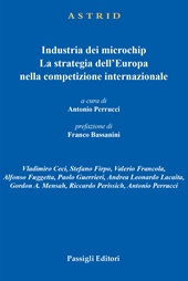 E-book, Industria dei microchip : la strategia dell'Europa nella competizione internazionale : atti del Convegno Astrid, 19 gennaio 2022, Passigli editori