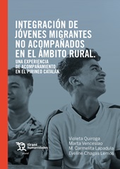 E-book, Integración de jóvenes migrantes no acompañados en el ámbito rural : una experiencia de acompañamiento en el Pirineo Catalán, Tirant lo Blanch