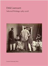 E-book, Dirk Lauwaert : selected writings, 1983–2008, Lauwaert, Dirk, Leuven University Press