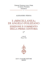 eBook, I "Miscellanea" di Angelo Poliziano : edizione e commento della prima centuria, Leo S. Olschki editore