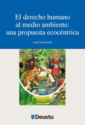 E-book, El derecho humano al medio ambiente : una propuesta ecocéntrica, Universidad de Deusto